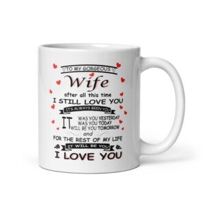 Gorgeous Wife Mug, Valentines Gift, Gifts for Wife from Husband, Christmas Gifts for Wife, Heart Felt Message for Wife