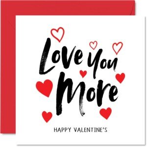 Valentines Card for Him - Love You More - Valentine Card for Her, Romantic Valentines Day Girlfriend Boyfriend, 145mm Greeting Cards, Anniversary Husband Wife Partner Fiancee